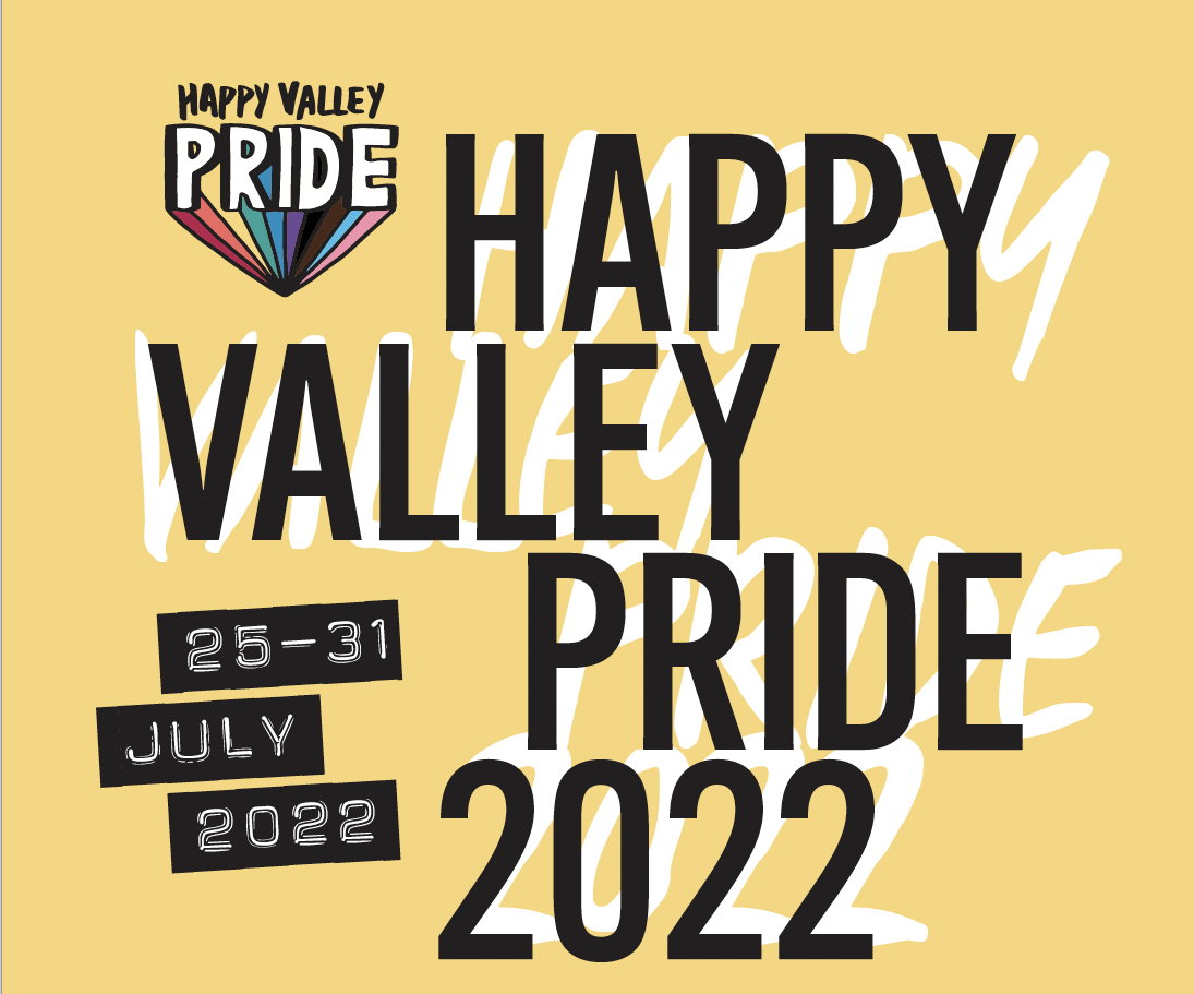 Happy Valley Pride 2022 is HERE! Happy Valley Pride